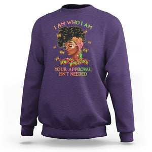 Black History Month Sweatshirt I Am Who I Am Your Approval Isn't Needed Afro Black Queen TS02 Purple Printyourwear