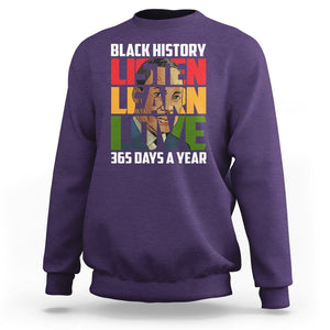 Black History Month Sweatshirt Listen Learn Love 365 Days A Year MLK TS02 Purple Printyourwear