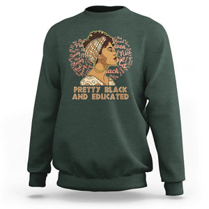 Black History Month Sweatshirt Pretty Black And Educated African American Pride TS02 Dark Forest Green Printyourwear