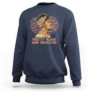 Black History Month Sweatshirt Pretty Black And Educated African American Pride TS02 Navy Printyourwear