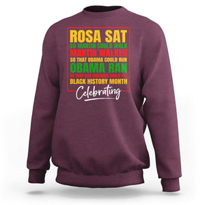 Black History Month Sweatshirt Rosa Sat So Martin Walk Obama Run TS02 Maroon Printyourwear