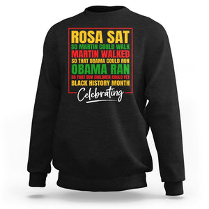 Black History Month Sweatshirt Rosa Sat So Martin Walk Obama Run TS02 Black Printyourwear