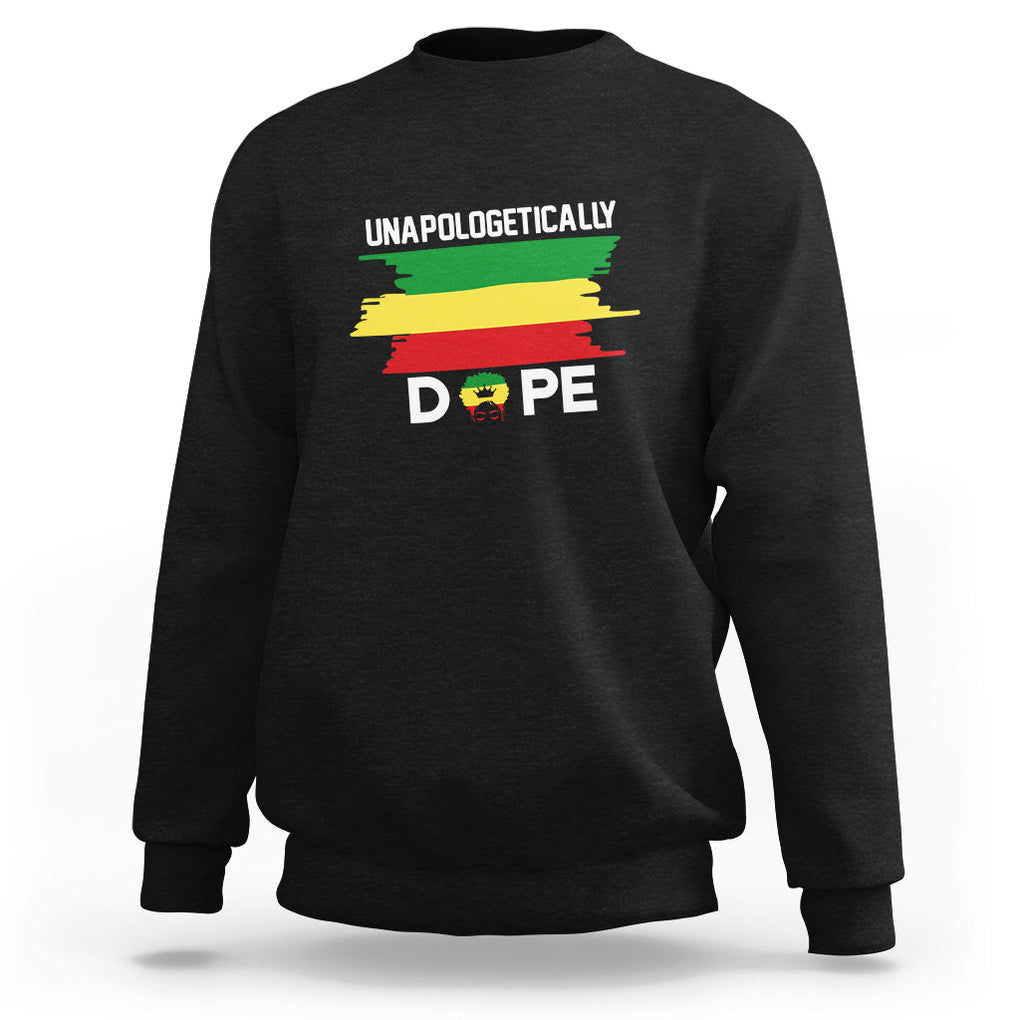 Black History Month Sweatshirt Unapologetically Dope Black Pride Melanin African American TS02 Black Printyourwear