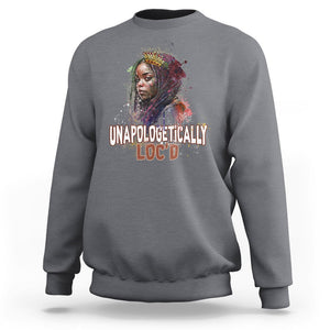 Black History Month Sweatshirt Unapologetically Locd Locs Hair Melanin Queen TS02 Charcoal Printyourwear