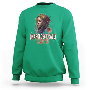 Black History Month Sweatshirt Unapologetically Locd Locs Hair Melanin Queen TS02 Irish Green Printyourwear