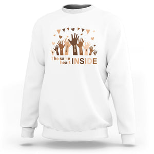 Black History Month Sweatshirt We Can Be Different On The Outside But We Have The Same Heart TS09 White Printyourwear