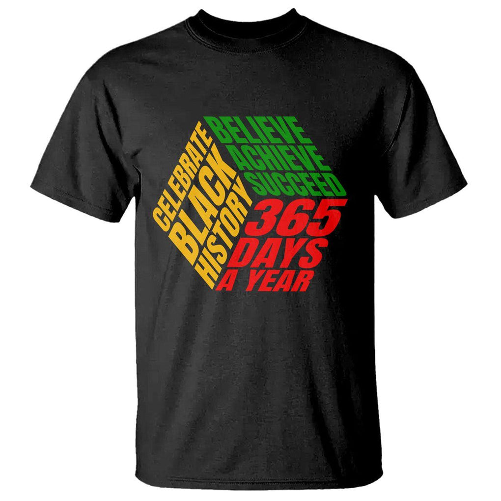 Black History Month T Shirt Believe Achieve Succeed Proud African American TS02 Black Printyourwear