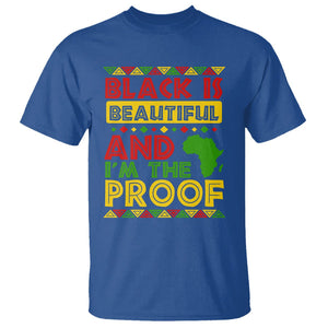 Black History Month T Shirt Black Is Beautiful And I'm The Proof TS09 Royal Blue Printyourwear