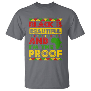 Black History Month T Shirt Black Is Beautiful And I'm The Proof TS09 Charcoal Printyourwear