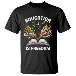 Black History Month T Shirt Education Is Freedom African Americans Teacher TS09 Black Printyourwear