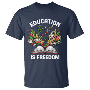 Black History Month T Shirt Education Is Freedom African Americans Teacher TS09 Navy Printyourwear