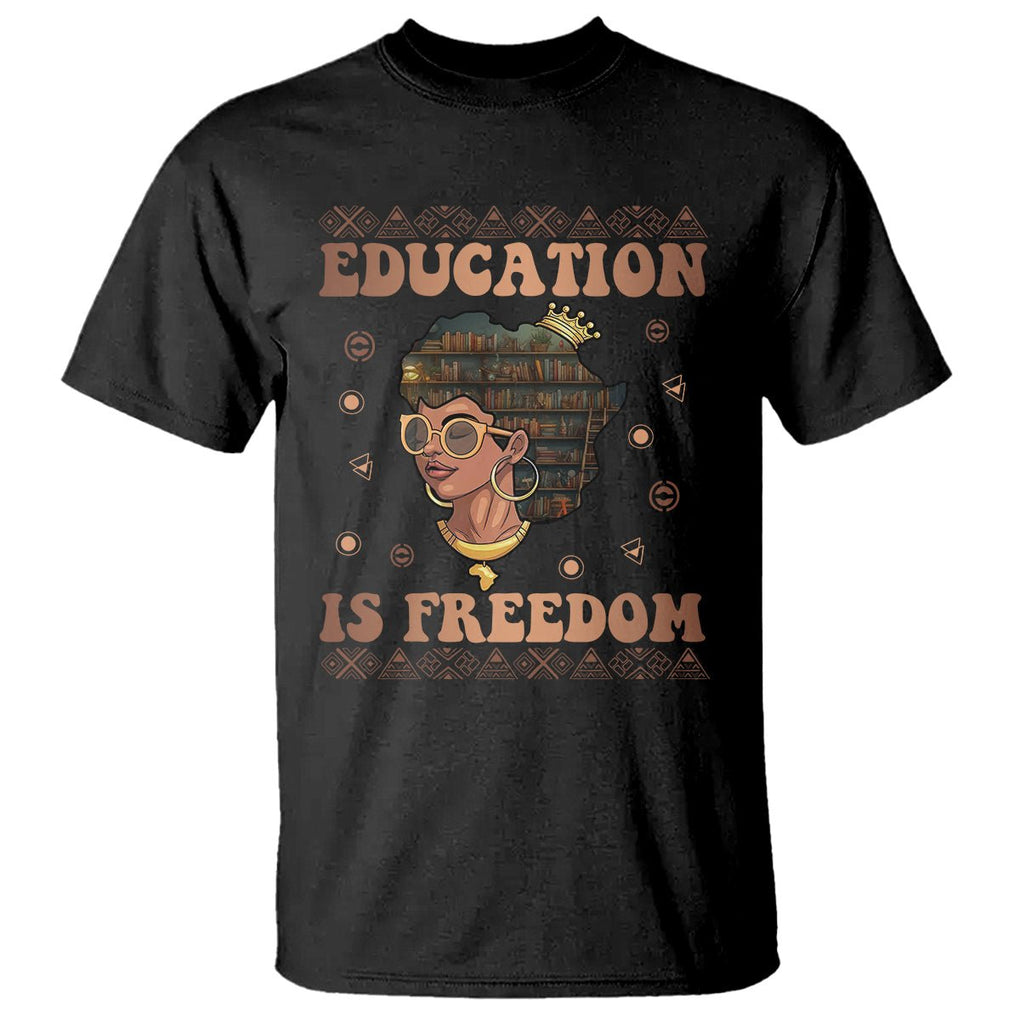 Black History Month T Shirt Education Is Freedom Teacher Women TS09 Black Printyourwear