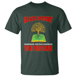 Black History Month T Shirt Honoring The Past Inspiring The Future TS09 Dark Forest Green Printyourwear