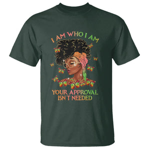 Black History Month T Shirt I Am Who I Am Your Approval Isn't Needed Afro Black Queen TS02 Dark Forest Green Printyourwear