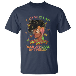 Black History Month T Shirt I Am Who I Am Your Approval Isn't Needed Afro Black Queen TS02 Navy Printyourwear