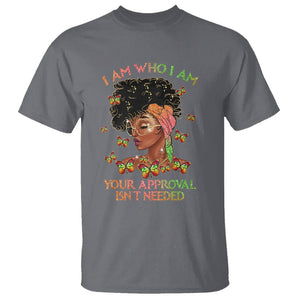 Black History Month T Shirt I Am Who I Am Your Approval Isn't Needed Afro Black Queen TS02 Charcoal Printyourwear