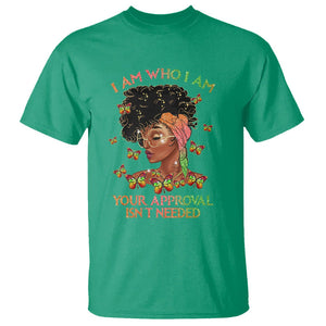 Black History Month T Shirt I Am Who I Am Your Approval Isn't Needed Afro Black Queen TS02 Irish Green Printyourwear