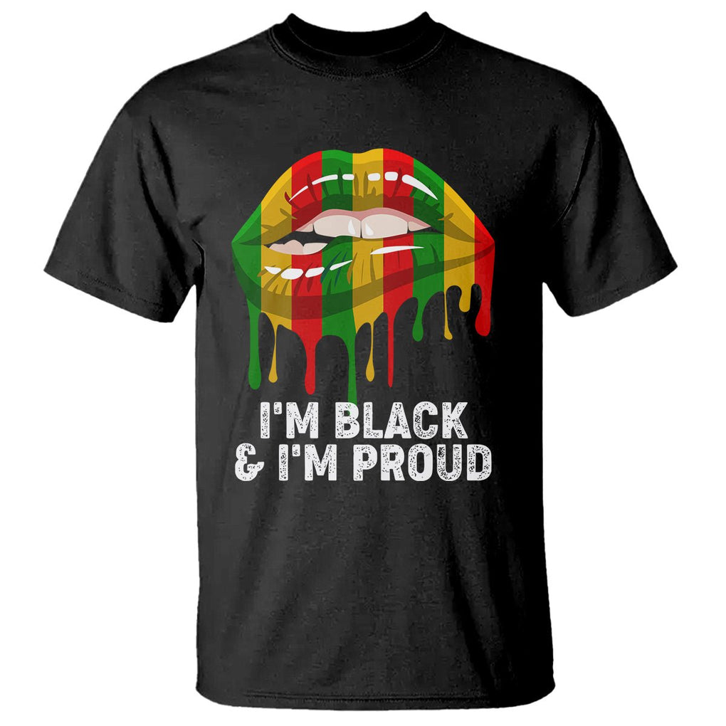 Black History Month T Shirt I'm Black And I'm Proud Women Lips TS02 Black Printyourwear