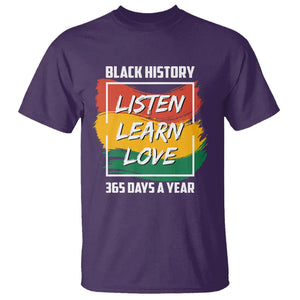 Black History Month T Shirt Listen Learn Love 365 Days A Year African American TS02 Purple Printyourwear