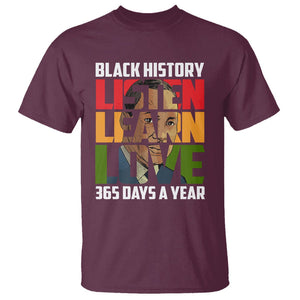 Black History Month T Shirt Listen Learn Love 365 Days A Year MLK TS02 Maroon Printyourwear