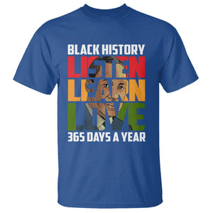 Black History Month T Shirt Listen Learn Love 365 Days A Year MLK TS02 Royal Blue Printyourwear