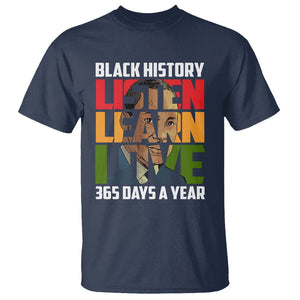 Black History Month T Shirt Listen Learn Love 365 Days A Year MLK TS02 Navy Printyourwear