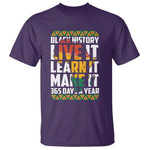 Black History Month T Shirt Live It Learn It Make It 365 Days A Year TS02 Purple Printyourwear