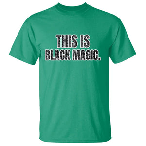 Black History Month T Shirt This is Black Magic TS02 Irish Green Printyourwear