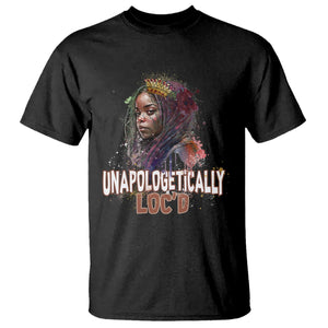 Black History Month T Shirt Unapologetically Locd Locs Hair Melanin Queen TS02 Black Printyourwear