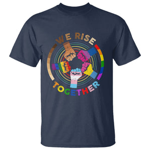 Black History Month T Shirt We Rise Together Equality Awesome Melanin LGBT TS09 Navy Printyourwear