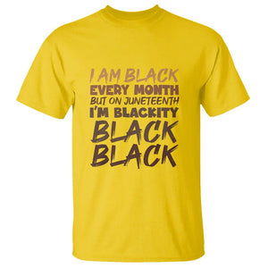 Black History T Shirt But On Juneteenth I'm Blackity TS01 Daisy Printyourwear