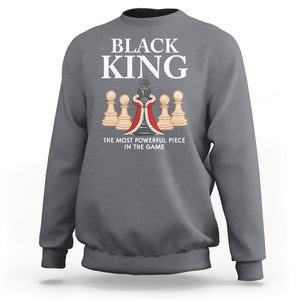 Black King The Most Powerful Piece In The Game Chess Sweatshirt TS09 Charcoal Printyourwear