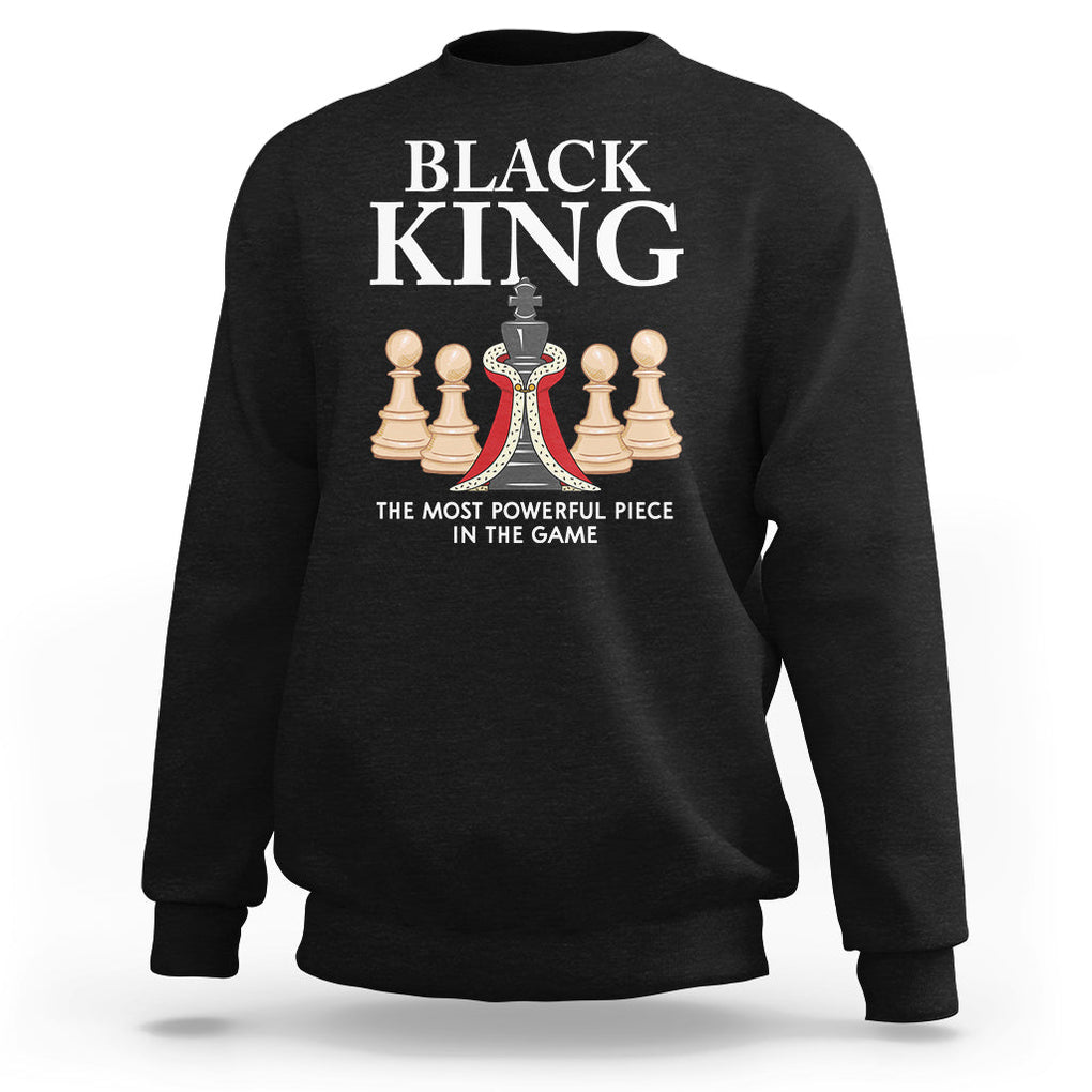 Black King The Most Powerful Piece In The Game Chess Sweatshirt TS09 Black Printyourwear