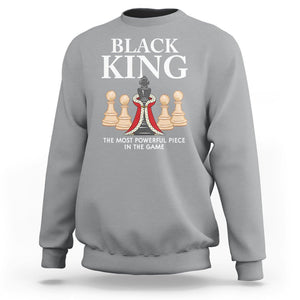 Black King The Most Powerful Piece In The Game Chess Sweatshirt TS09 Sport Gray Printyourwear