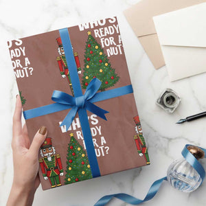 Black Nutcracker Christmas Wrapping Paper Roll Who Is Ready For A Nut TS14 Mocha Print Your Wear