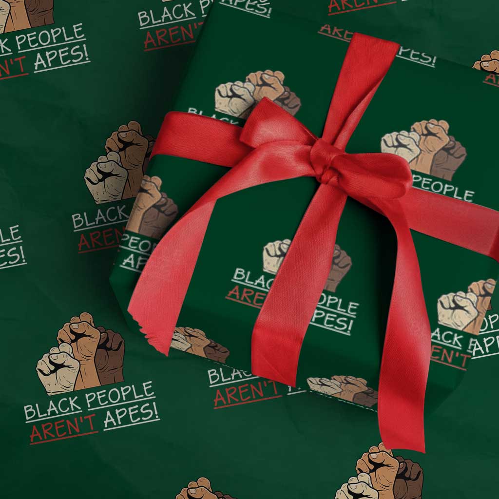 Black People Aren't Apes Wrapping Paper Roll Anti-Racist Statement TS14 Green Print Your Wear