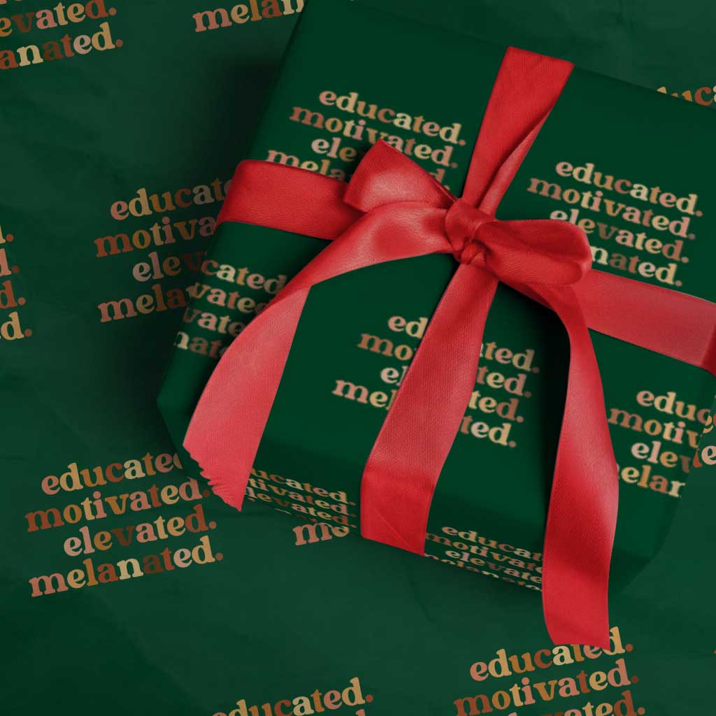 Black Pride Melanin Wrapping Paper Roll Educated Motivated Elevated Melanated TS14 Green Print Your Wear