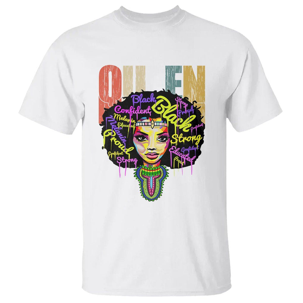 Black Queen T Shirt Proud Melanin Strong Educated Retro Vintage TS01 White Printyourwear