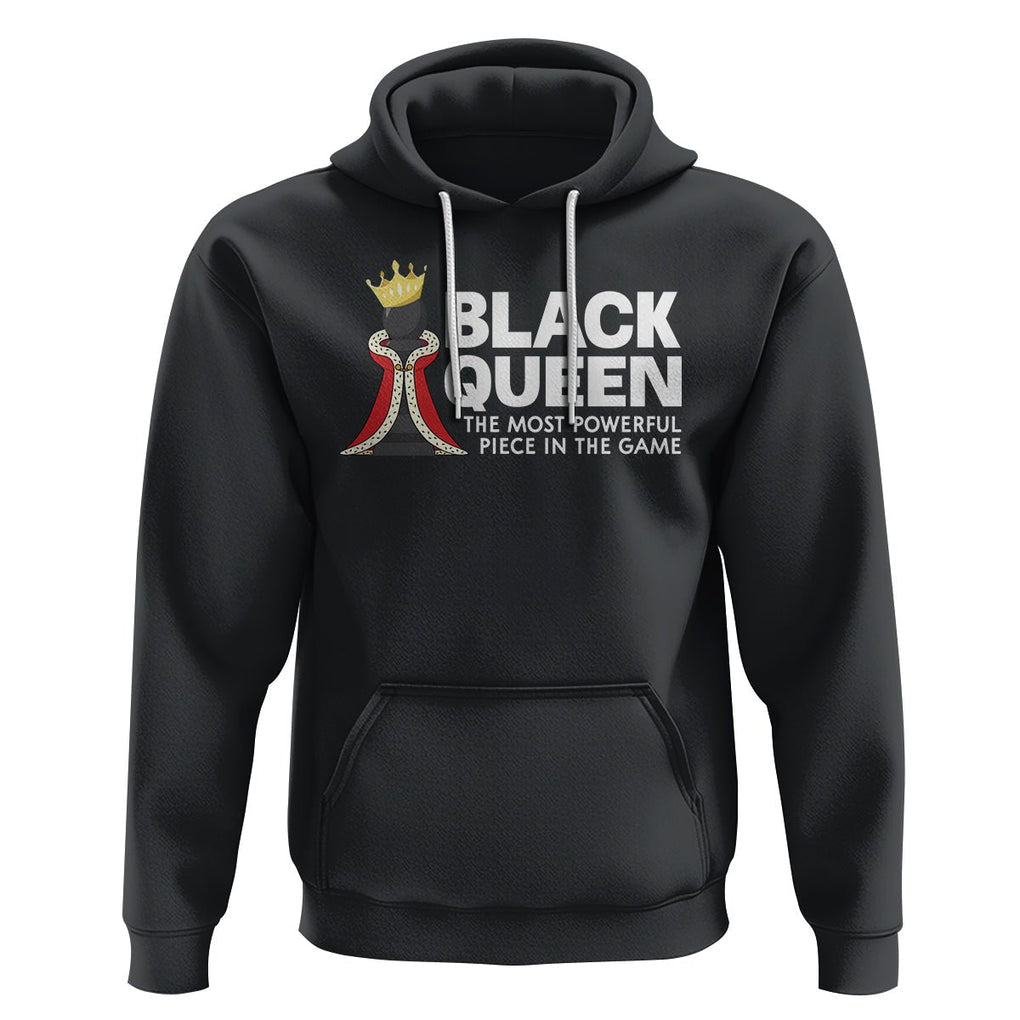 Black Queen The Most Powerful Piece In The Game Chess Hoodie TS09 Black Printyourwear