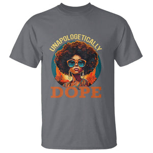 Black Women Unapologetically Dope Juneteenth Black History T Shirt TS01 Charcoal Printyourwear