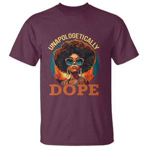 Black Women Unapologetically Dope Juneteenth Black History T Shirt TS01 Maroon Printyourwear