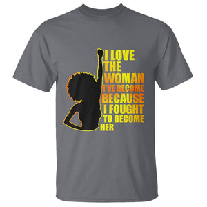 Black Women's History T Shirt I Love The Woman I've Become Melanin African American Silhouette TS02 Charcoal Printyourwear