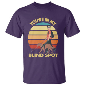 Blindness Visual Impairment T Shirt You're In My Blind Spot Vintage TS09 Purple Printyourwear