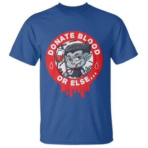 Blood Donor T Shirt Vampire Donate Blood Or Else... TS09 Royal Blue Printyourwear