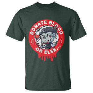 Blood Donor T Shirt Vampire Donate Blood Or Else... TS09 Dark Forest Green Printyourwear