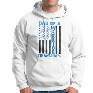 Blue American Flag Dad Of A Warrior T1D Awareness Hoodie TS02 White Printyourwear