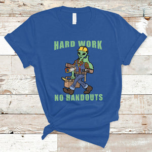 Blue Collar Hard Work No Handouts Alien Worker Labor Day T Shirt TS02 Royal Blue Printyourwear