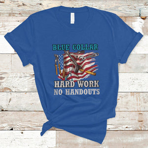 Blue Collar Hard Work No Handouts American Flag Labor Day T Shirt TS02 Royal Blue Printyourwear