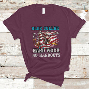 Blue Collar Hard Work No Handouts American Flag Labor Day T Shirt TS02 Maroon Printyourwear