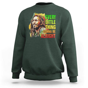 Legend Bob Sweatshirt Every Little Thing Gonna Be Alright Inspiration TS02 Dark Forest Green Printyourwear